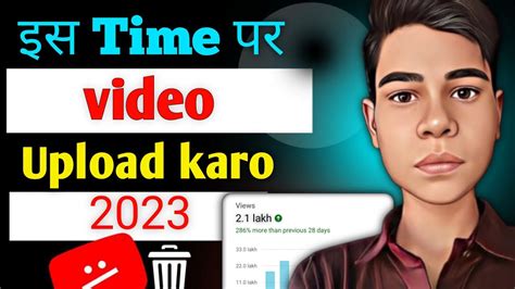 24 घंटे में वीडियो Viral Video Upload Karne Ka Sahi Time Best