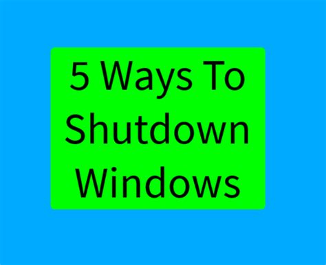 5 Ways to Shutdown Windows : 5 Steps - Instructables