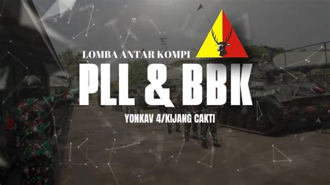 Lomba Antar Kompi PLL Dan BBK Yonkav 4 Kijang Cakti YouTube