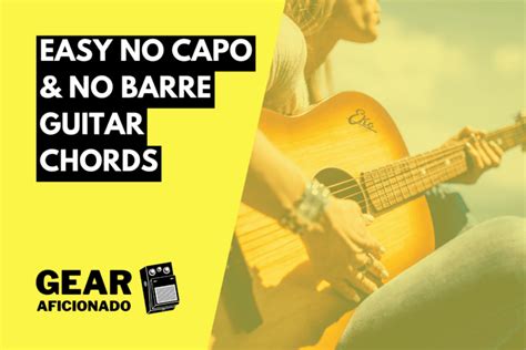 17 No Capo and No Barre Chord Guitar Songs