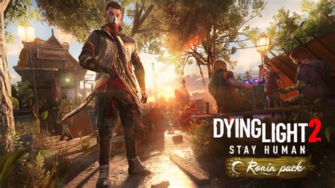 Dying Light 2 Arriva Il Secondo DLC Gratis Ecco Il Ronin Pack