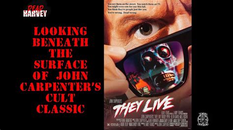 They Live Looking Below The Surface Of John Carpenters Cult Classic Youtube