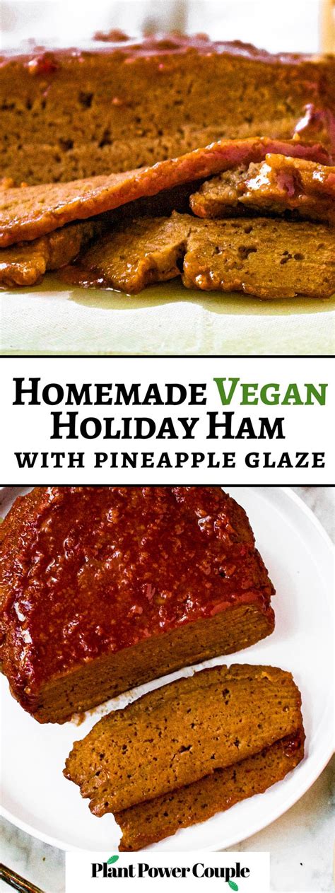 Two Photos Of A Partially Sliced Glazed Seitan Roast Text Reads Homemade Vegan Holiday Ham