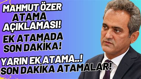 Mahmut Özer Atama Açıklaması SON DAKİKA Ek atamayı etkiliyor mu Ek