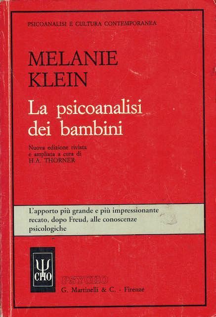 La Psicoanalisi Dei Bambini Melanie Klein Libro Usato Psyco G