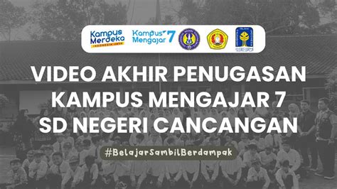 Video Akhir Penugasan Kampus Mengajar Sd Negeri Cancangan Youtube