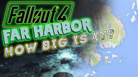 Fallout 4s Far Harbor Dlc Map Will Be As Large As Fallout 3 Youtube