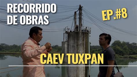 La razón de la falta de agua en Tuxpan Ep 8 Jorge Alberto Vargas