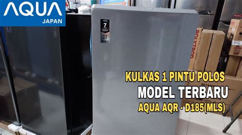 Kulkas Aqua Aqr D Mls Model Terbaru Dan Bagian Dalam Oke Banget