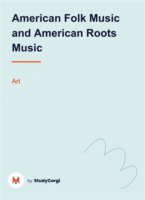 American Folk Music And American Roots Music Free Essay Example
