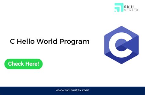 C Hello World Program