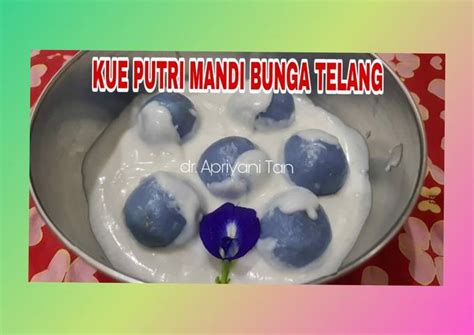 Resep Dan Cara Memasak Kue Putri Mandi Bunga Telang 100 Enak Arenatani