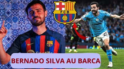 OFFICIEL BERNADO SILVA VEUT REJOINDRE BARCELONE CET éTé XAVI PREPARE