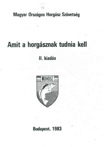 Libri Antikv R K Nyv Amit A Horg Sznak Tudnia Kell Ii Kiad S Mohosz