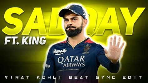 Virat Kohli X Sadqay Beat Sync Virat Kohli Edit Virat Kohli K