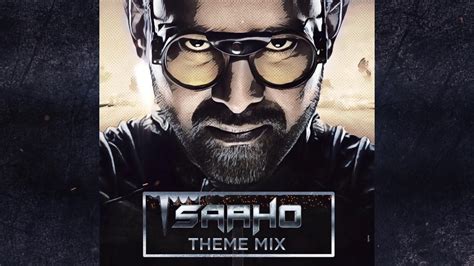 Saaho Bgm Theme Mix Prabhas Shraddha Kapoor Sujeeth Ghibran