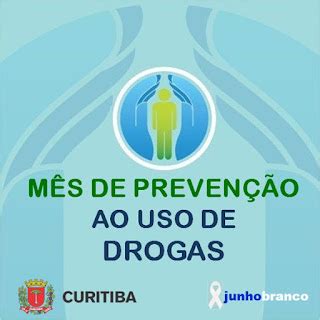 Jornal De Curitiba Junho Branco M S De Preven O Ao Uso De Drogas