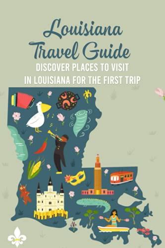 Louisiana Travel Guide: Discover Places to Visit in Louisiana for The ...