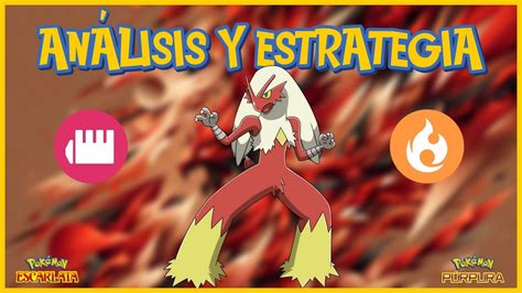 C Mo Usar A Blaziken An Lisis Y Estrategia Competitivo Y Gu A