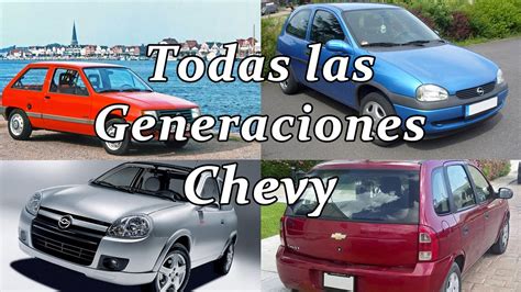 Todas Las Generaciones Del Chevrolet Chevy La Historia Del Chevy