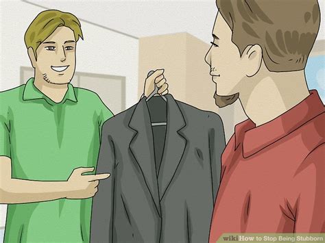 3 Ways To Stop Being Stubborn Wikihow