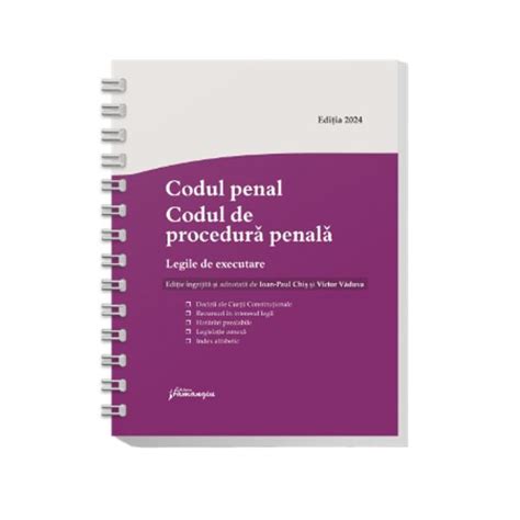 Codul Penal Codul De Procedura Penala Legile De Executare Actualizat