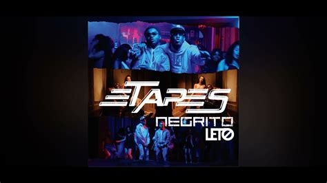 Negrito Étapes Feat Leto Youtube