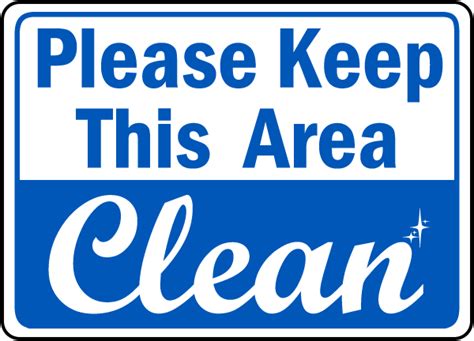 Keep Area Clean Sign By D5942