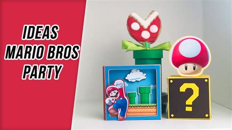 4 Ideas Para Fiesta De Mario Bros Fiesta En Casa YouTube