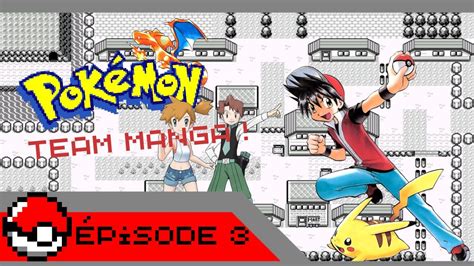 Pokémon Rouge épisode 3 Le Pont Le pokémaniac Et second Badge