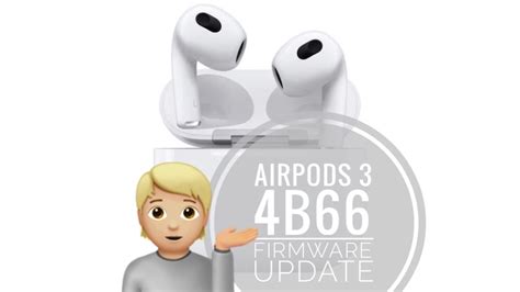 AirPods 3 Firmware 4B66 Update How To Features More