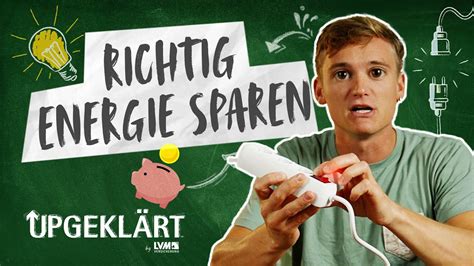 Energie Sparen Wie Spart Man Richtig Energie Youtube