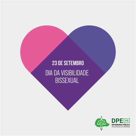 23 De Setembro Dia Da Visibilidade Bissexual Defensoria Pública Do