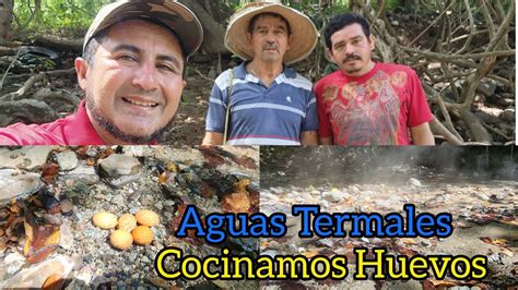 Cocinamos Huevos en Aguas Termales Caserío El Jute Agua Caliente