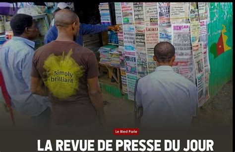 La Revue De Presse Camerounaise Du Jeudi 16 Janvier 2025 Lebledparle