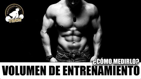 Volumen De Entrenamiento C Mo Medirlo Youtube