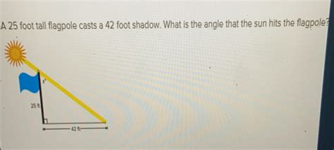 Solved A Foot Tall Flagpole Casts A Foot Shadow What Is The