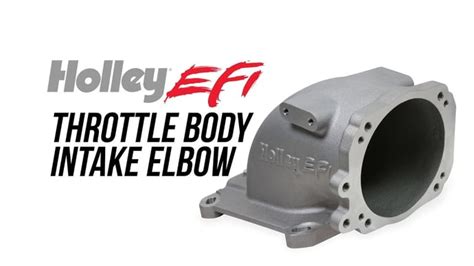 holley releases efi throttle body intake elbows  ls  ford