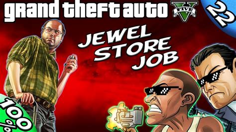 GTA V JEWEL STORE HEIST SETUP MISSIONS 100 GOLD Walkthrough