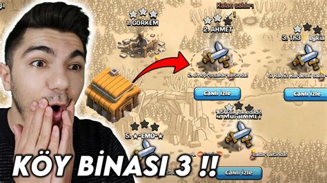 KÖY BİNASI 3 İLE KLAN SAVAŞI YAPMAK Efsane Oldu Clash Of Clans