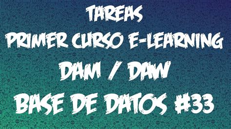 Tareas 1º DAM DAW e learning Tarea 3 Base de datos 33 Insertando