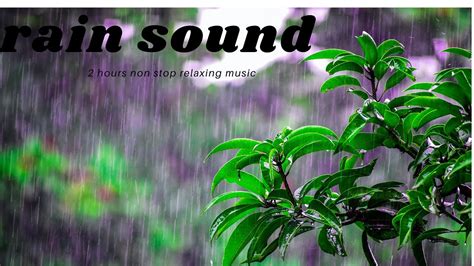 Rain sounds Relaxing Music 2 hours - YouTube