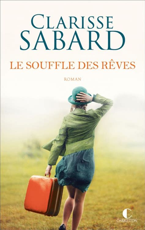 Les Lectures Du Chatpitre Le Souffle Des R Ves Clarisse Sabard