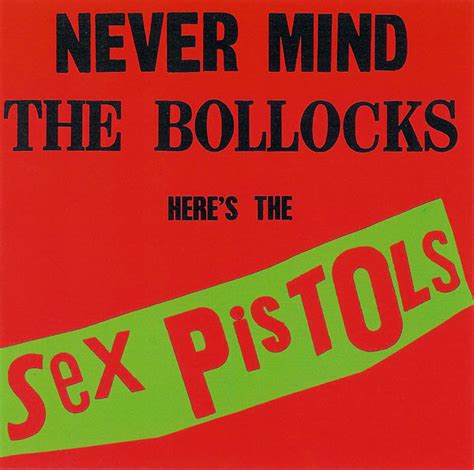 Never Mind The Bollocks Here S The Sex Pistols De Sex Pistols