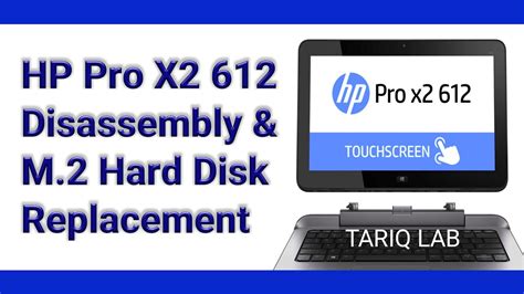 Hp Pro X2 612 Disassembly And Ssd M2 Hard Disk Replacement Youtube