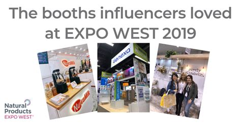 Influencers Favorite Booths At Expo West 2019