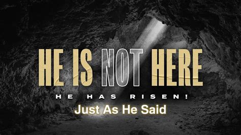 He Is Not Here He Has Risen Just As He Said Matthew 28 1 20 Apr 4