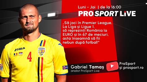 Primele Dou Surprize La Prosport Live Gabriel Tama Este Analistul