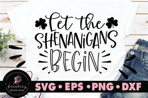 St Patricks Day Let The Shenanigans Begin Svg By Freeling Design House