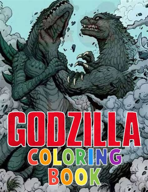 Buy Godzilla Coloring Book Perfect Ts For Godzilla Lovers With Incredible Illustrations To